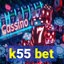 k55 bet